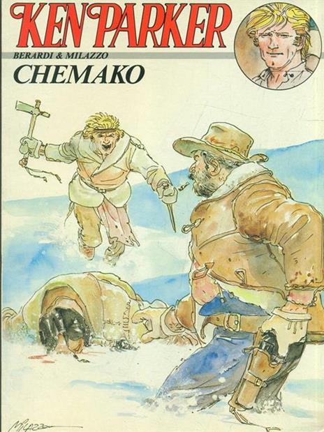 Ken Parker 5. Chemako - Giancarlo Berardi,Ivo Milazzo - 3