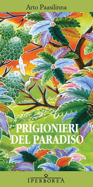 Prigionieri del paradiso - Arto Paasilinna - 6