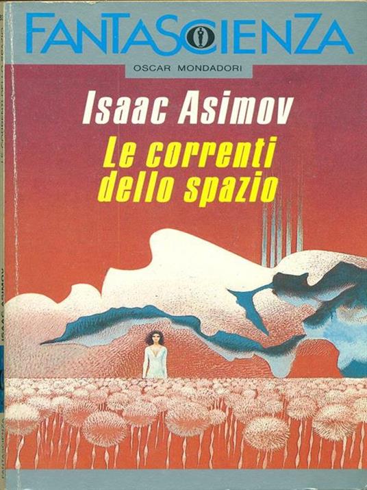 Le correnti dello spazio - Isaac Asimov - 2