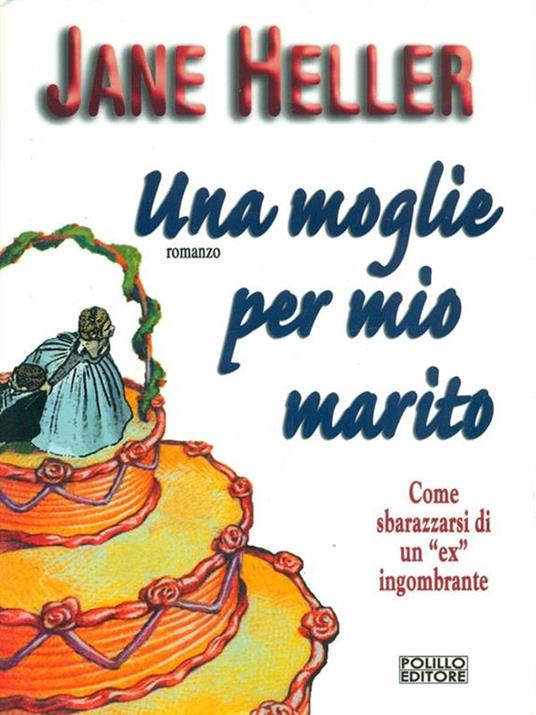 Una moglie per mio marito - Jane Heller - 3