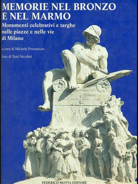 Memorie nel bronzo e nel marmo - Michele Petrantoni,Toni Nicolini - copertina