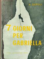 7 giorni per Gabriella