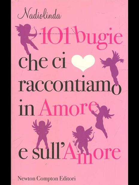 101 bugie che ci raccontiamo in amore e sull'amore - Nadiolinda - 8