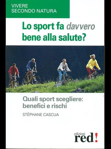 Lo sport fa davvero bene alla salute? Quali sport scegliere: benefici e rischi - Stéphane Cascua - 5