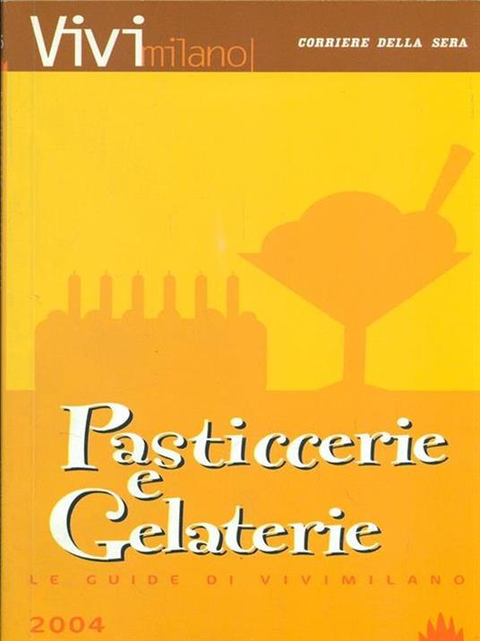 Pasticcerie e gelateria - Valerio Massimo Visintin - copertina