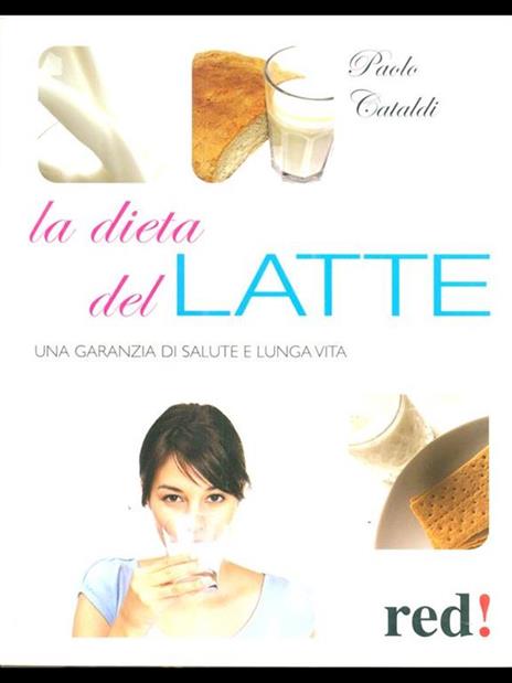 La dieta del latte. Una garanzia di salute e lunga vita - Paolo Cataldi - 7