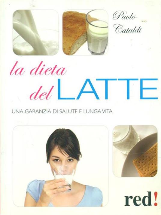 La dieta del latte. Una garanzia di salute e lunga vita - Paolo Cataldi - copertina