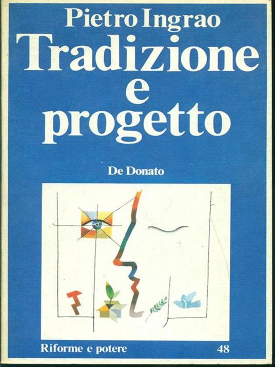 Tradizione e progetto - Pietro Ingrao - 5