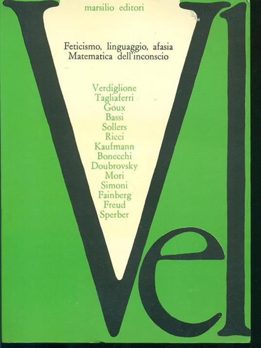 Feticismo linguaggio afasia. Matematica dell'inconscio - 10