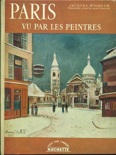Paris vu par les peintres - Jacques Wilhelm - 3