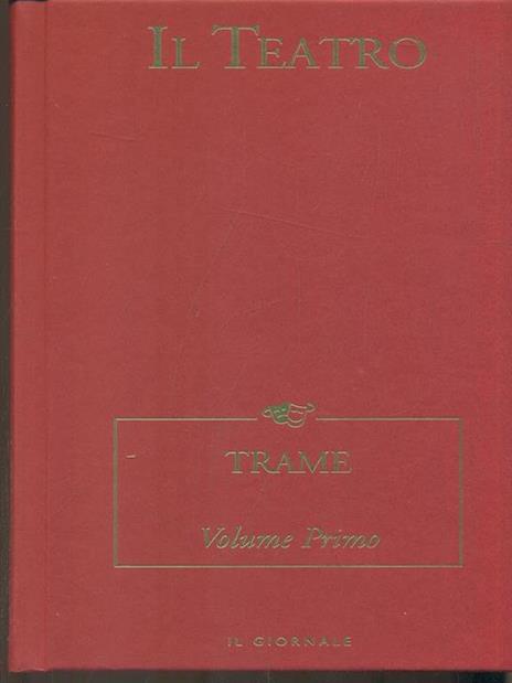 Il teatro. Trame volume primo - 9