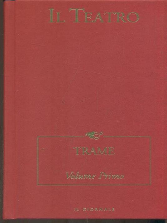 Il teatro. Trame volume primo - 6