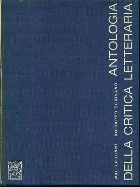 Antologia della critica letteraria - Walter Binni,Riccardo Scrivano - 7