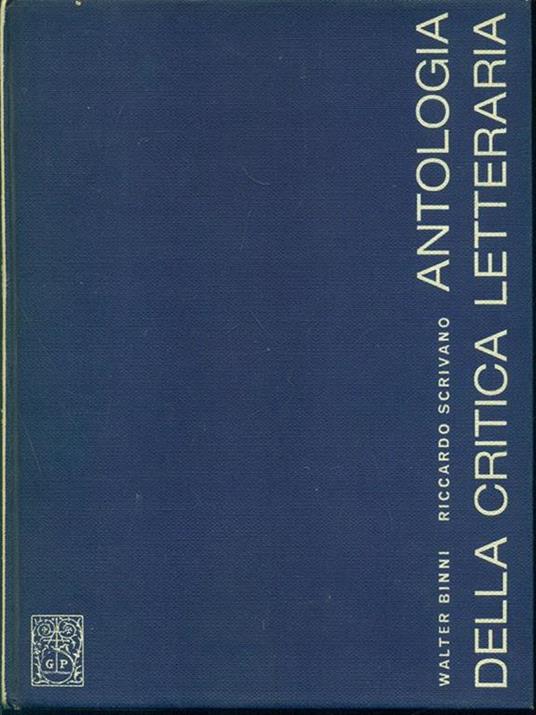 Antologia della critica letteraria - Walter Binni,Riccardo Scrivano - 7