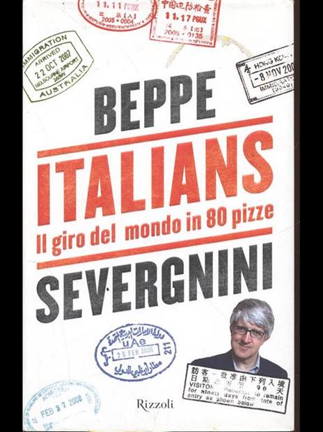 Italians. Il giro del mondo in 80 pizze - Beppe Severgnini - 12