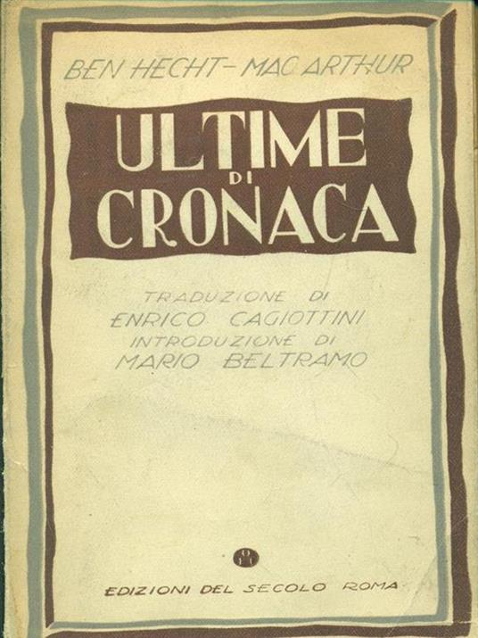 Ultime di cronaca - Ben Hecht,Mac Arthur - 7