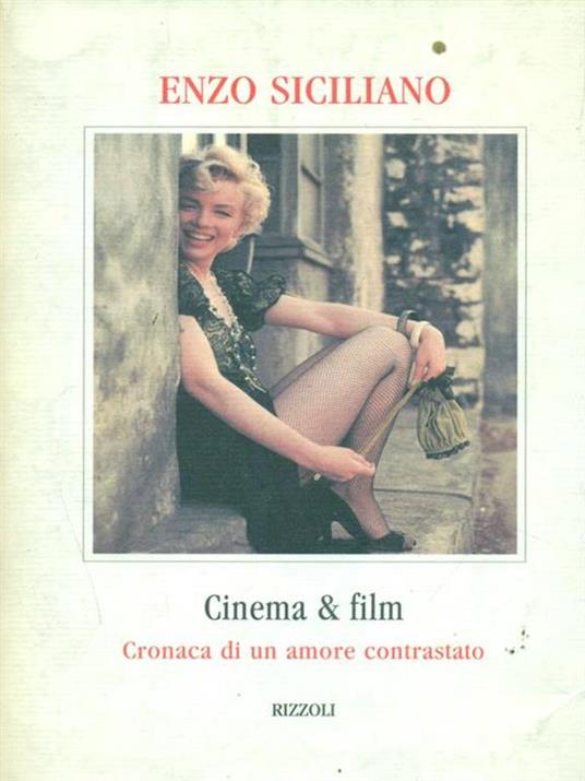 Cinema & film. Cronaca di un amore contrastato - Enzo Siciliano - 4