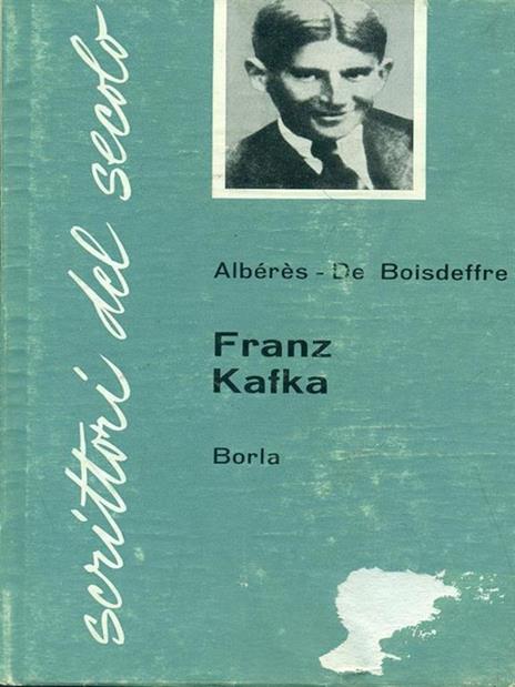 Franz Kafka - René Marill Albérés,Pierre de Boisdeffre - 8