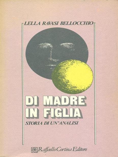 Di madre in figlia - Lella Ravasi Bellocchio - copertina