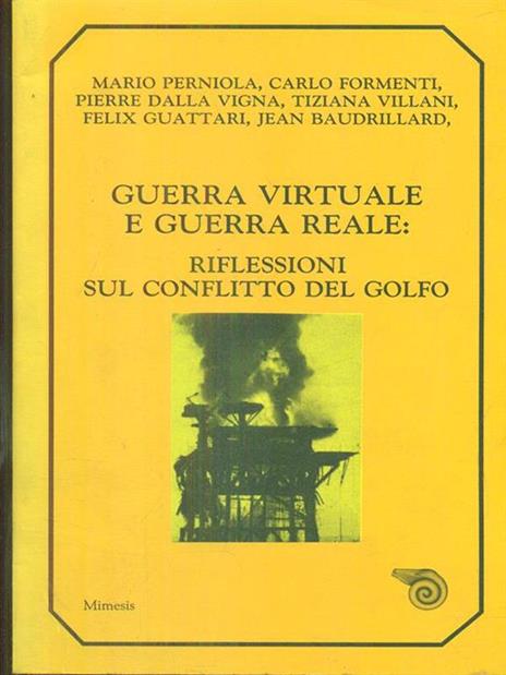 Guerra virtuale e guerra reale. Riflessioni sul conflitto del Golfo - Mario Perniola,Carlo Formenti,Jean Baudrillard - copertina