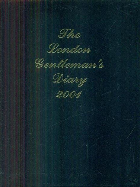 The London Gentleman's Diary 2001 - 5