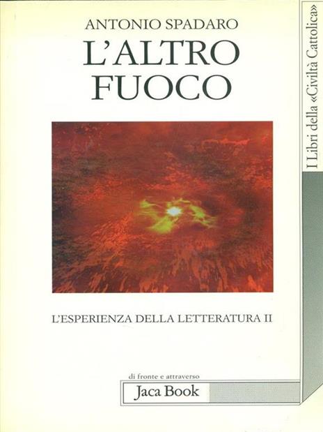 L' altro fuoco - Antonio Spadaro - 4