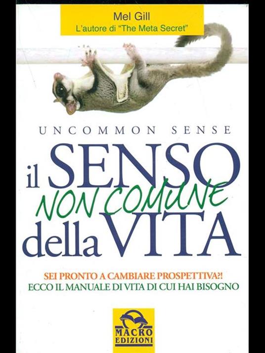 Il senso non comune della vita. Sei pronto a cambiare prospettiva? - Mel Gill - copertina