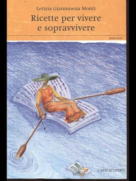 Ricette per vivere e sopravvivere - Letizia G. Monti - 2