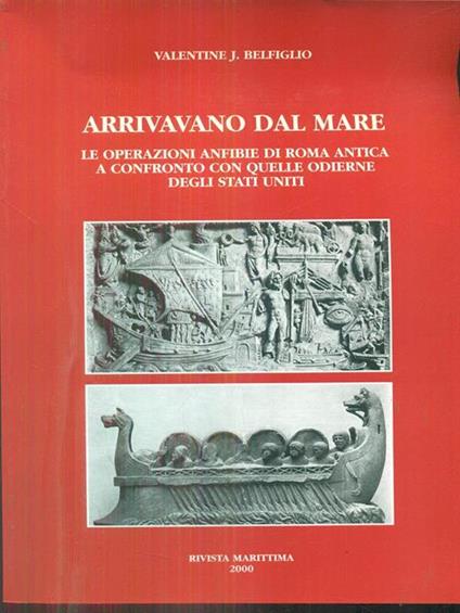 Arrivavano dal mare - Valentine J. Belfiglio - copertina