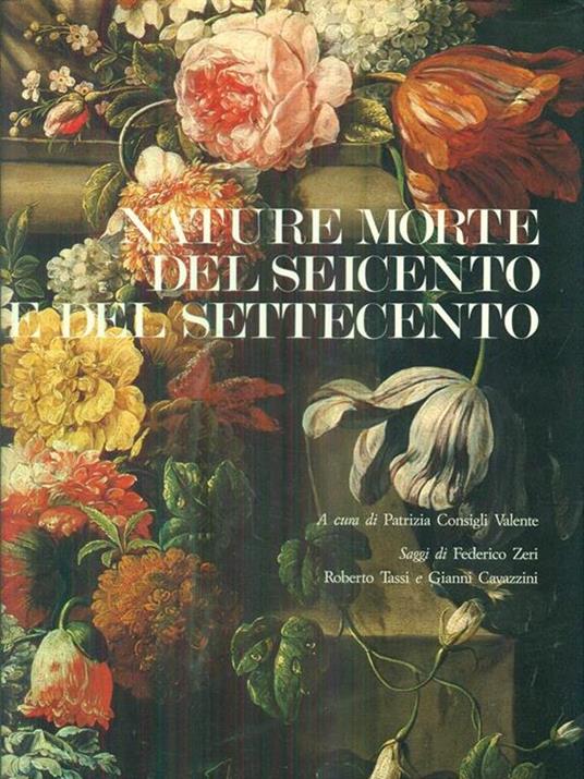 Nature morte del seicento e delSettecento - Patrizia C. Valente - 3