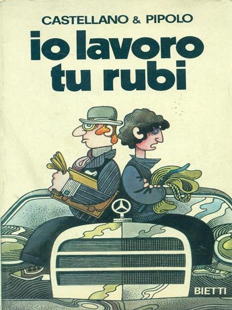 Io lavoro tu rubi - Castellano,Pipolo - 6