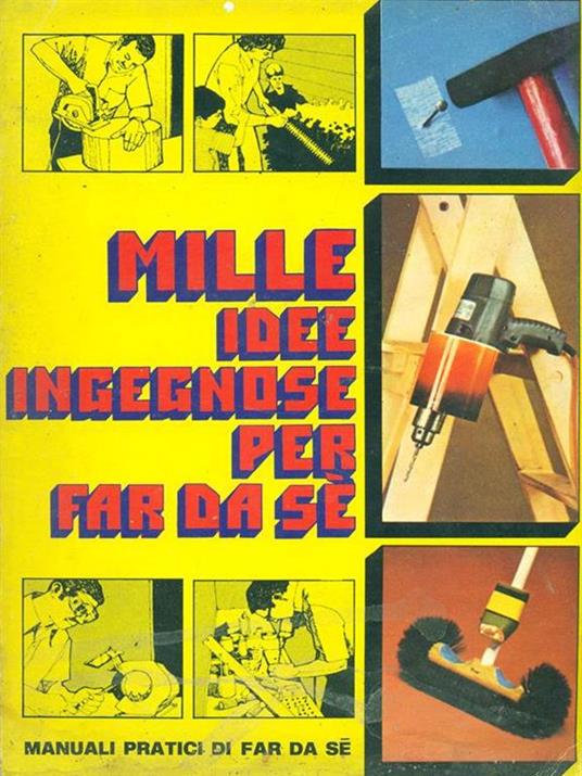 Mille idee ingegnose per far dasé - Drago,M. Casolaro - 4