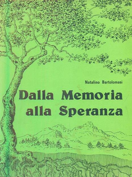 Dalla memoria alla speranza - Natalino Bartolomasi - 6