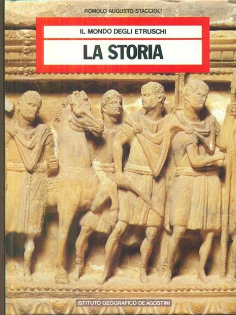 La storia - Romolo A. Staccioli - 3