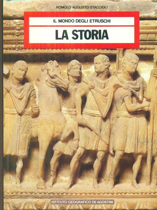 La storia - Romolo A. Staccioli - 3