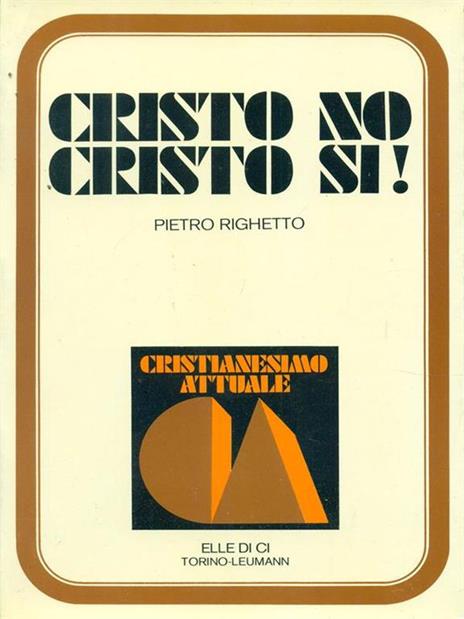 Cristo no Cristo si! - Pietro Righetto - copertina