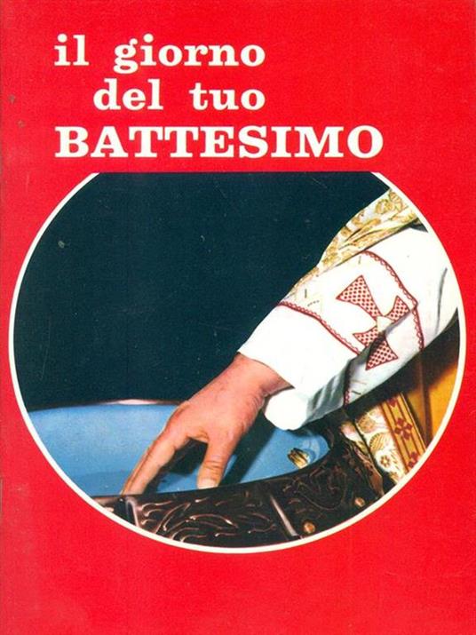 Il giorno del tuo battesimo - 6