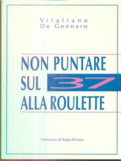 Non puntare sul 37 alla roulette - copertina