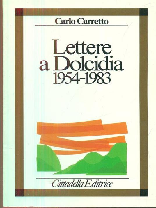 Lettere a Dolcidia 1954-1983  - Carlo Carretto - 6