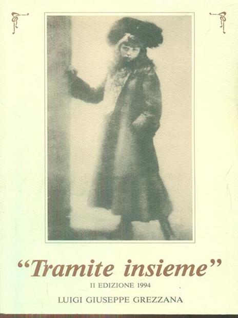 Tramite insieme - Luigi G. Grezzana - 7