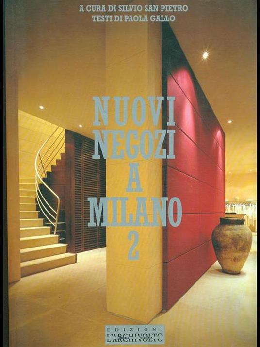 Nuovi negozi a Milano 2 - Silvio San Pietro,Paola Gallo - 6