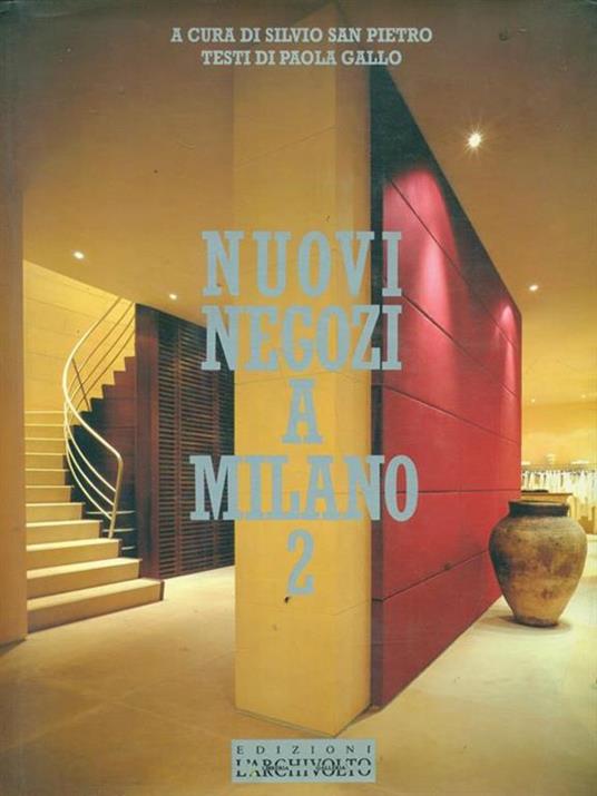 Nuovi negozi a Milano 2 - Silvio San Pietro,Paola Gallo - 2