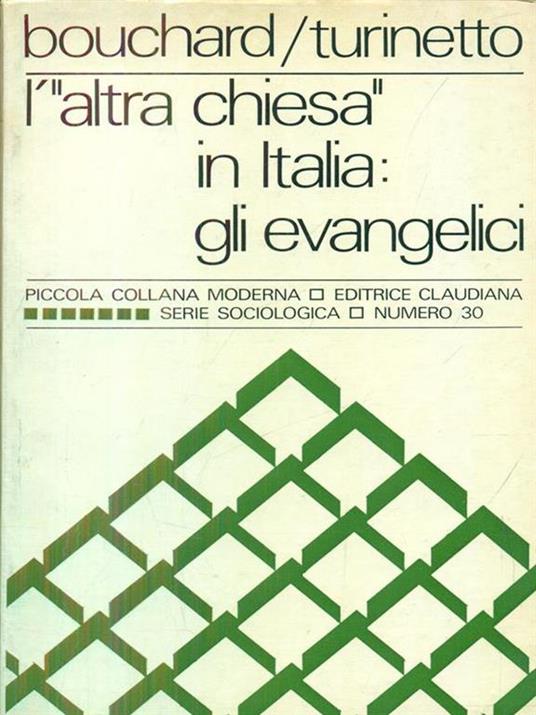 L' altra chiesa in Italia: gli evangelici - Giorgio Bouchard,Renzo Turinetto - copertina