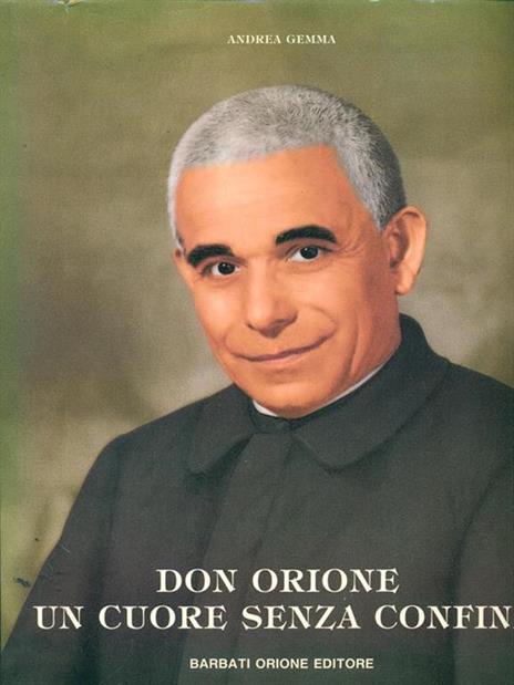 Don Orione: un cuore senza confini - Andrea Gemma - copertina