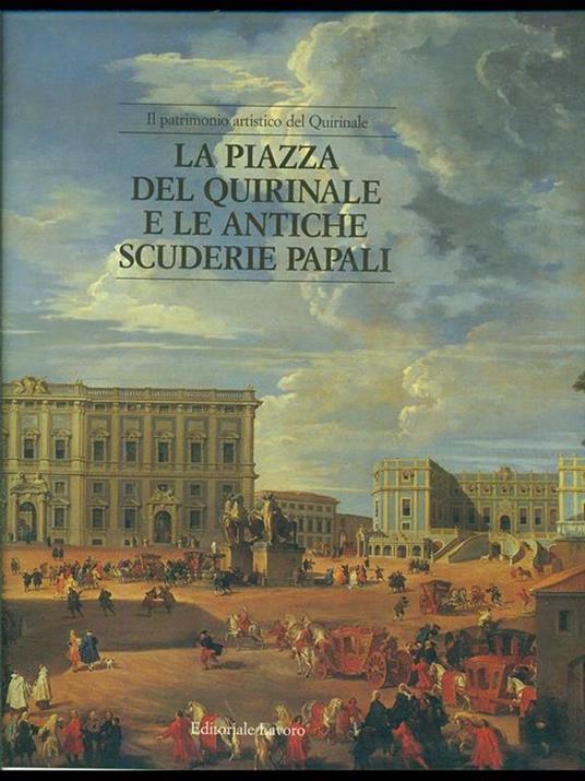 La piazza del Quirinale e le antiche scuderie papali - copertina