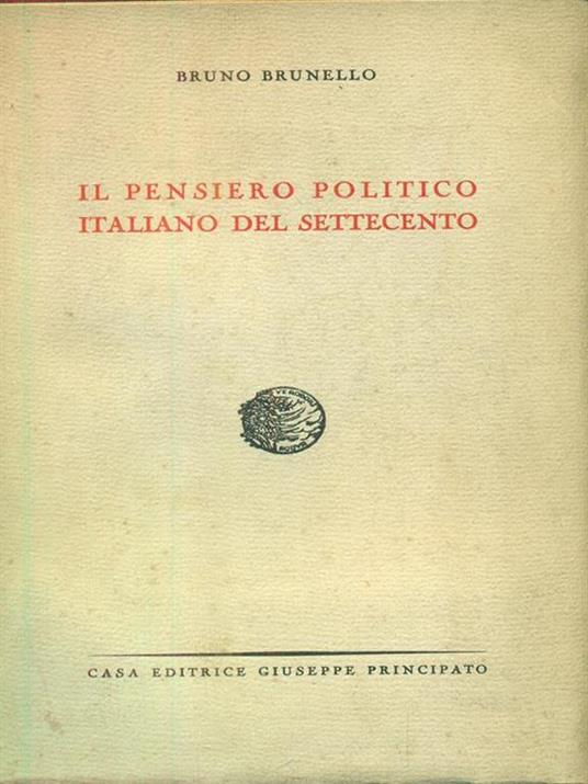Il pensiero politico italiano del Settecento - Bruno Brunello - copertina