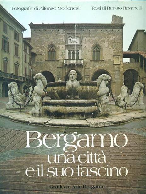 Bergamo Una città e il suo fastino - 8