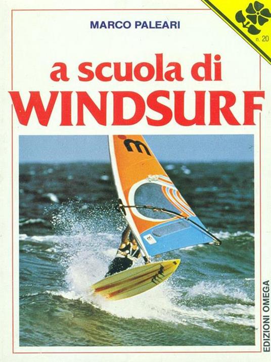 A scuola di windsurf - Marco Paleari - Libro Usato - Omega - | IBS