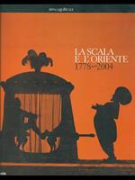 La Scala e l'Oriente 1778-2004