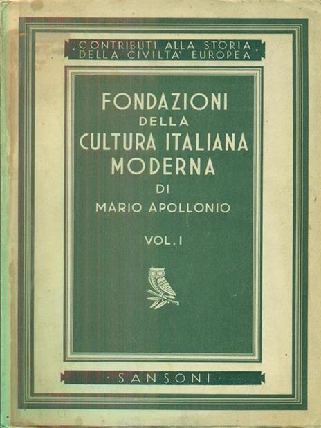 Fondazioni della cultura italiana moderna vol 1 - Mario Apollonio - 3